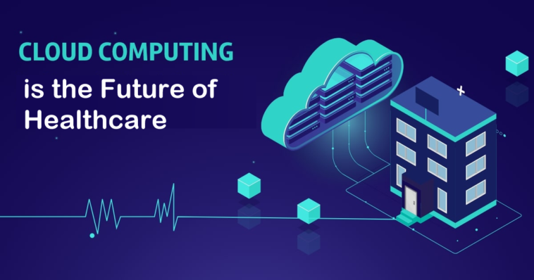 Cloud Technology Is the Future of Healthcare