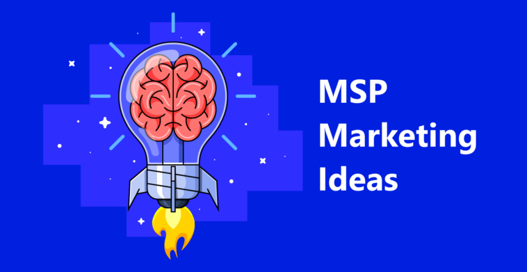 MSP Marketing Ideas