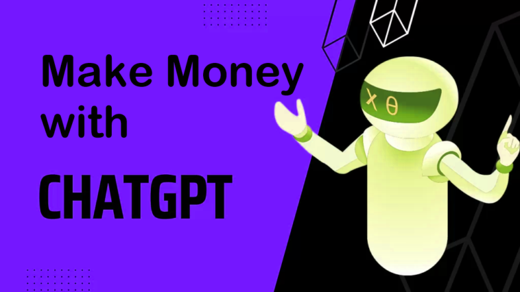 Make Money with Chat GPT