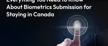 Biometrics Submission for Staying in Canada